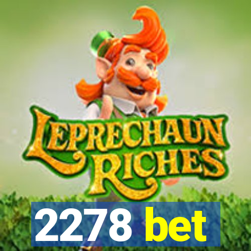 2278 bet